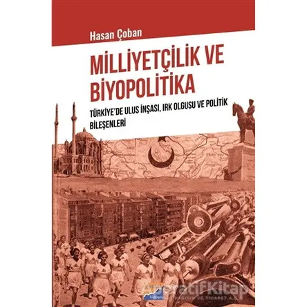 Milliyetçilik ve Biyopolitika - Hasan Çoban - Siyasal Kitabevi