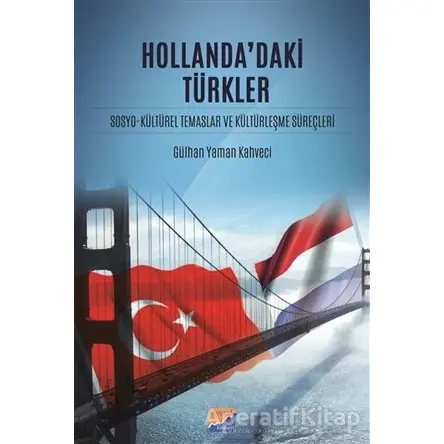 Hollandadaki Türkler - Gülhan Yaman Kahveci - Siyasal Kitabevi