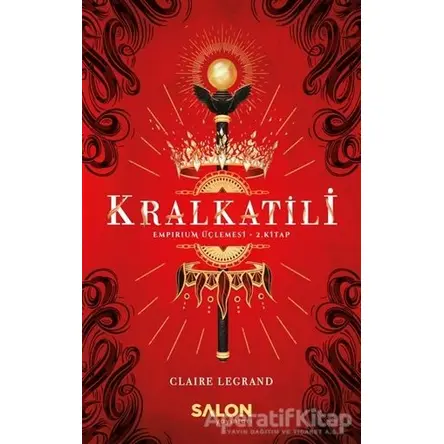 Kralkatili - Claire Legrand - Salon Yayınları