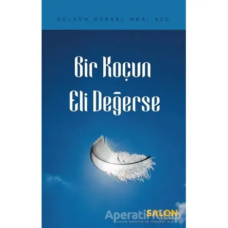 Bir Koçun Eli Değerse - Gülsün Gürsel - Salon Yayınları