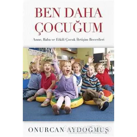 Ben Daha Çocuğum - Onurcan Aydoğmuş - Cinius Yayınları