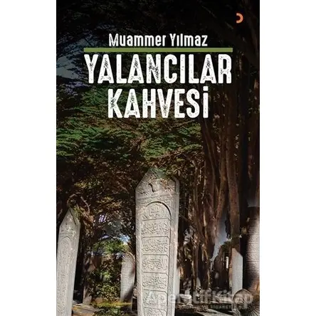 Yalancılar Kahvesi - Muammer Yılmaz - Cinius Yayınları