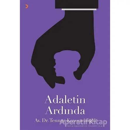 Adaletin Ardında - Tennur Koyuncuoğlu - Cinius Yayınları