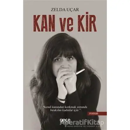 Kan ve Kir - Zelda Uçar - Gece Kitaplığı