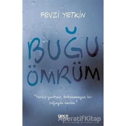 Buğu Ömrüm - Fevzi Yetkin - Gece Kitaplığı