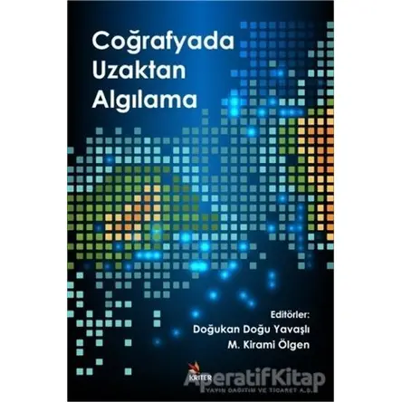 Coğrafyada Uzaktan Algılama - Murat Karabulut - Kriter Yayınları
