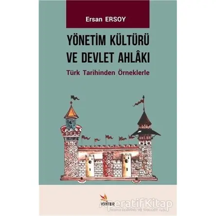 Yönetim Kültürü ve Devlet Ahlakı - Ersan Ersoy - Kriter Yayınları