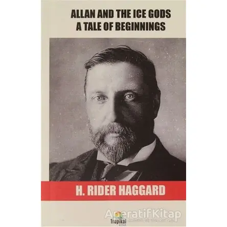 Allan And The Ice Gods - Henry Rider Haggard - Tropikal Kitap - Dünya Klasikleri
