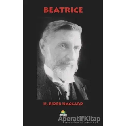 Beatrice - H. Rider Haggard - Tropikal Kitap - Dünya Klasikleri