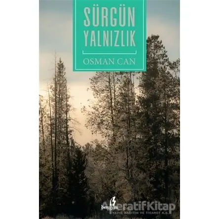 Sürgün Yalnızlık - Osman Can - Bengisu Yayınları