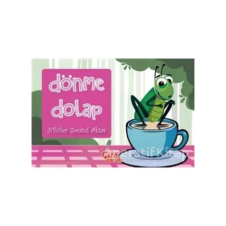 Dönme Dolap - Nilüfer Zontul Aktaş - Çıra Çocuk Yayınları