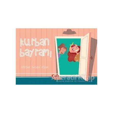 Kurban Bayramı - Nilüfer Zontul Aktaş - Çıra Çocuk Yayınları