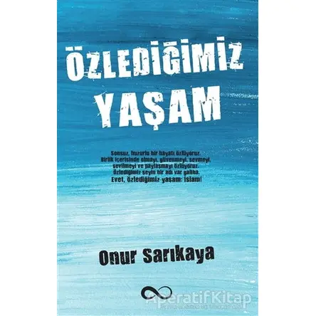 Özlediğimiz Yaşam - Onur Sarıkaya - Bengisu Yayınları