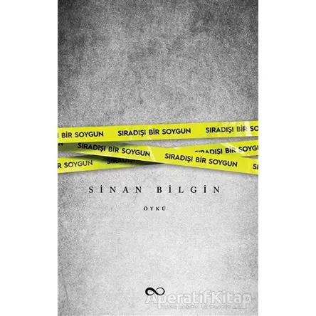 Sıradışı Bir Soygun - Sinan Bilgin - Bengisu Yayınları