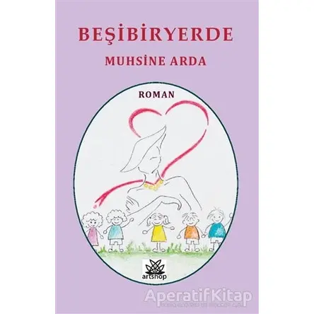 Beşibiryerde - Muhsine Arda - Artshop Yayıncılık