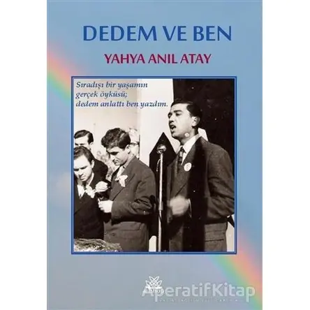 Dedem ve Ben - Yahya Anıl Atay - Artshop Yayıncılık