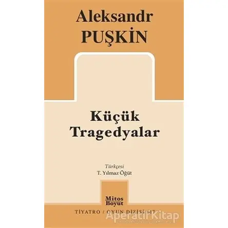 Küçük Tragedyalar - Aleksandr Puşkin - Mitos Boyut Yayınları