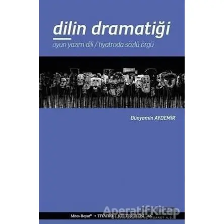 Dilin Dramatiği - Bünyamin Aydemir - Mitos Boyut Yayınları