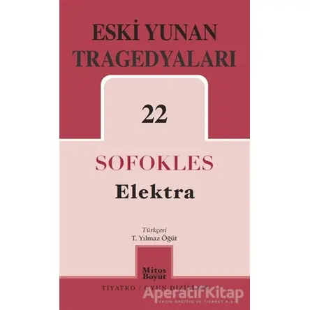 Eski Yunan Tragedyaları 22 Elektra - Sofokles - Mitos Boyut Yayınları