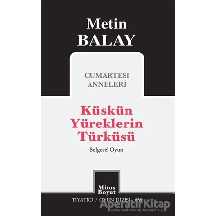 Küskün Yüreklerin Türküsü - Metin Balay - Mitos Boyut Yayınları