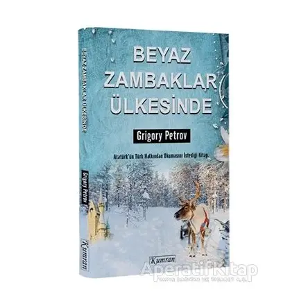 Beyaz Zambaklar Ülkesinde - Grigori Spiridonoviç Petrov - Kumran Yayınları
