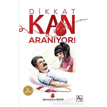 Dikkat Kan Aranıyor! - Zehra Ebrar Bakır - Az Kitap