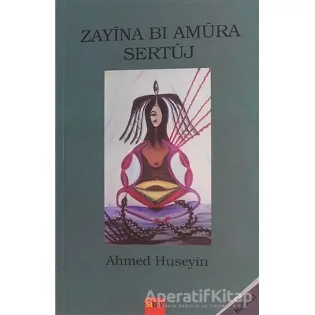 Zayina Bi Amura Sertuj - Ahmed Huseyin - Sitav Yayınevi