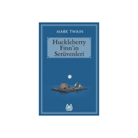 Huckleberry Finnin Serüvenleri - Mark Twain - Arkadaş Yayınları