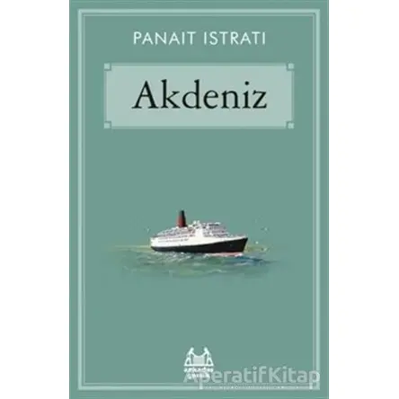 Akdeniz - Panait Istrati - Arkadaş Yayınları