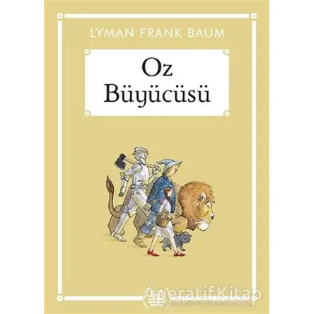 Oz Büyücüsü - Lyman Frank Baum - Arkadaş Yayınları