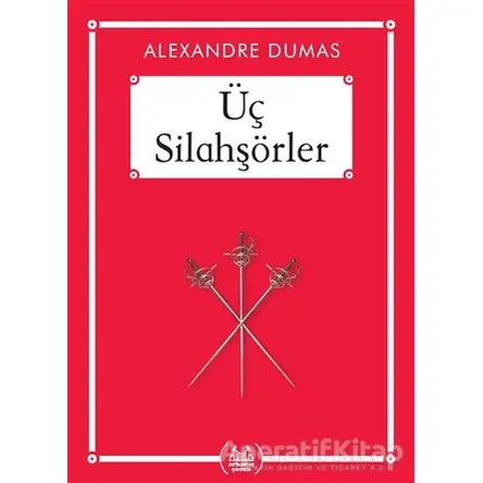 Üç Silahşörler - Alexandre Dumas - Arkadaş Yayınları