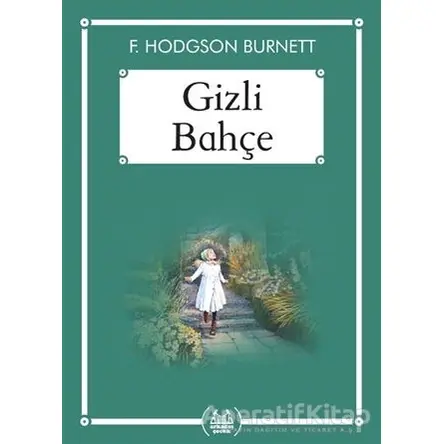 Gizli Bahçe (Ekonomik Boy) - F. Hodgson Burnett - Arkadaş Yayınları