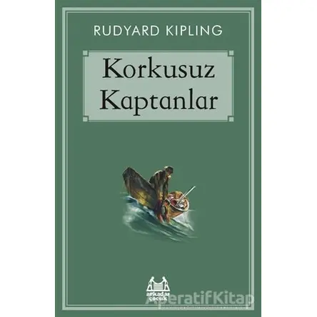 Korkusuz Kaptanlar - Joseph Rudyard Kipling - Arkadaş Yayınları