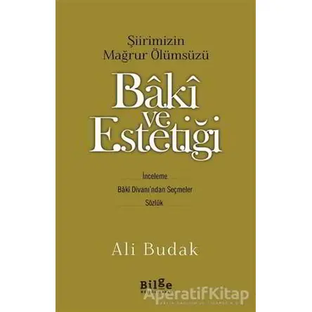 Baki ve Estetiği - Ali Budak - Bilge Kültür Sanat