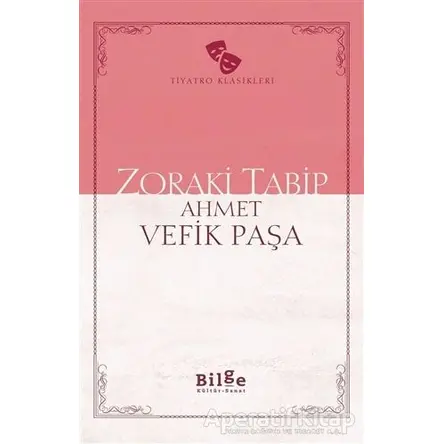Zoraki Tabip - Ahmet Vefik Paşa - Bilge Kültür Sanat