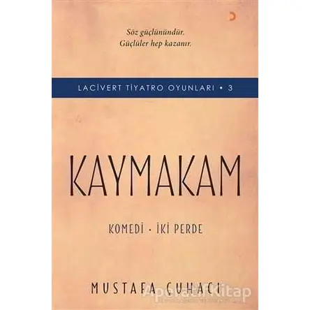 Kaymakam - Lacivert Tiyatro Oyunları - 3 - Mustafa Çuhacı - Cinius Yayınları