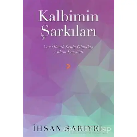 Kalbimin Şarkıları - İhsan Sarıyel - Cinius Yayınları