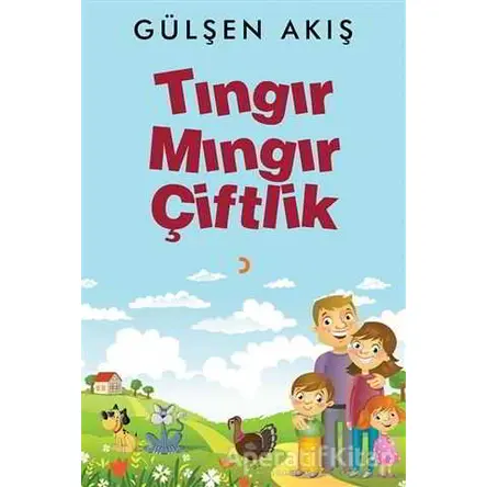 Tıngır Mıngır Çiftlik - Gülşen Akış - Cinius Yayınları