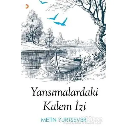 Yansımalardaki Kalem İzi - Metin Yurtsever - Cinius Yayınları