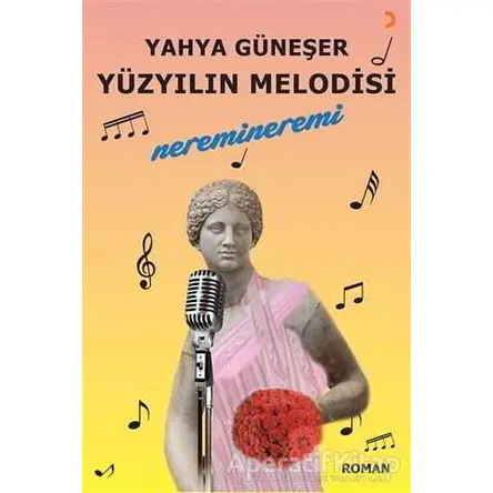 Yüzyılın Melodisi - Yahya Güneşer - Cinius Yayınları