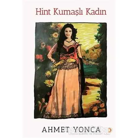 Hint Kumaşlı Kadın - Ahmet Yonca - Cinius Yayınları