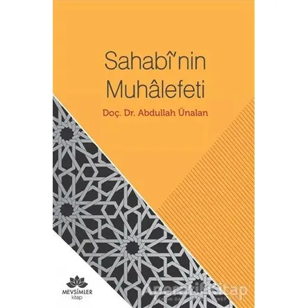 Sahabinin Muhalefeti - Abdullah Ünalan - Mevsimler Kitap