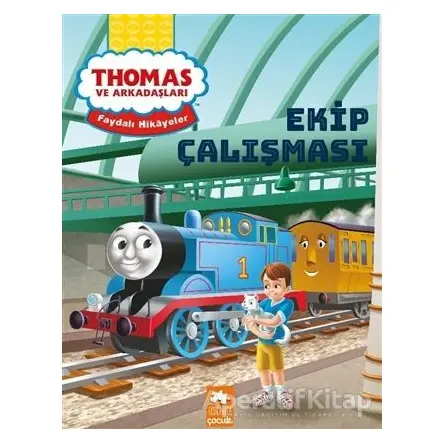 Ekip Çalışması - Thomas ve Arkadaşları - Kolektif - Eksik Parça Yayınları