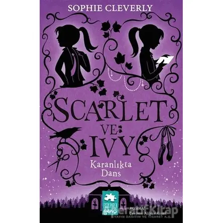 Karanlıkta Dans - Scarlet ve Ivy 3 - Sophie Cleverly - Eksik Parça Yayınları