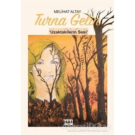 Turna Gelin - Melihat Altay - Tilki Kitap
