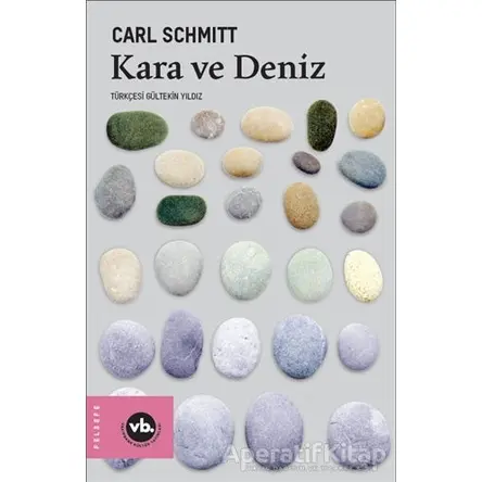 Kara ve Deniz - Carl Schmitt - Vakıfbank Kültür Yayınları
