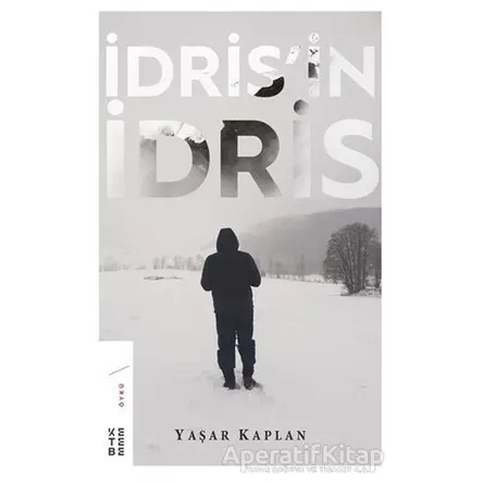 İdrisin İdris - Yaşar Kaplan - Ketebe Yayınları