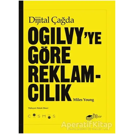 Dijital Çağda Ogilvyye Göre Reklamcılık - Miles Young - The Kitap