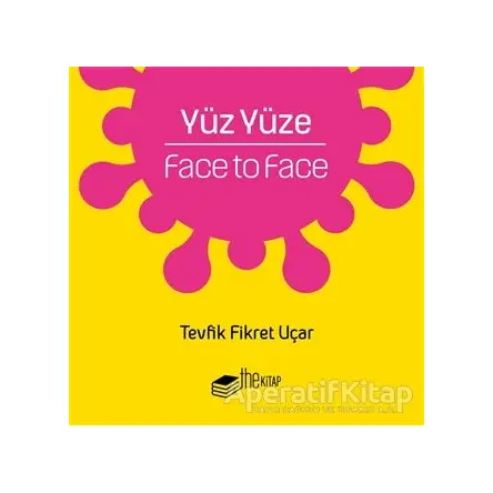 Yüz Yüze - Tevfik Fikret Uçar - The Kitap