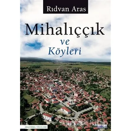 Mihalıççık ve Köyleri - Rıdvan Aras - Favori Yayınları